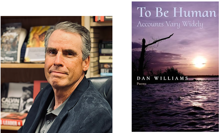 Dan Williams, Ph. D. recently published book of poetry, "To Be Human"